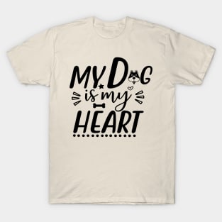 My dog is my heart T-Shirt